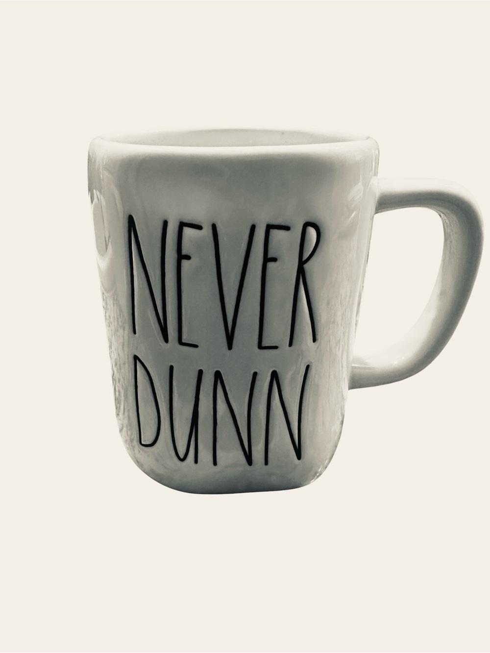 Rae Dunn NEVER DUNN White Ceramic Mug with Black Lettering
